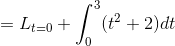 = L_{ t=0} + \int_{0}^{3} (t^2+2) dt