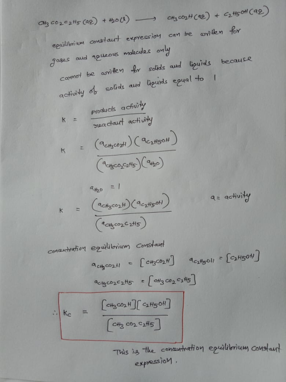 1 CH₂ CO 2 C 2 H 5 (aq) + #20 (1) CH3 CO2H (92) + C2H5OH Cag equilibrium constant expression can be written for gases and aqu