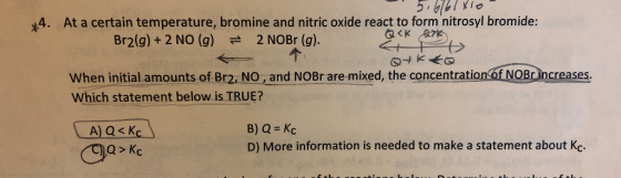 -5,6161810 4. At a certain temperature, bromine and nitric oxide react to form nitrosyl bromide: Br2(g) + 2 NO (g) = 2 NOBr (