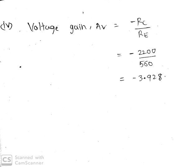 (۱۷) Voltage gain Av -Rc RE 2200 560 = - 3.928 CS Scanned with CamScanner