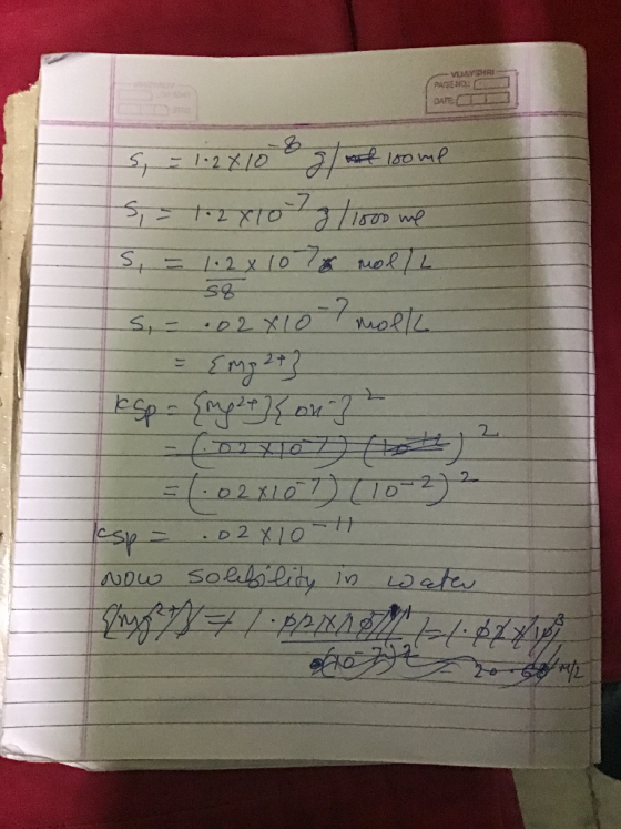 VULAYSHRJ PASENO: DATE S = 1.2x10 g/of loome S, = 1.2810 3/1000 me S = 1.2x107 mol/L S8 S. .02810 moll ksp-{mp 24 Konya = 1.0