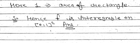 1③ anea of Here hectangle so Hence f is interegrable on coilo? Ane