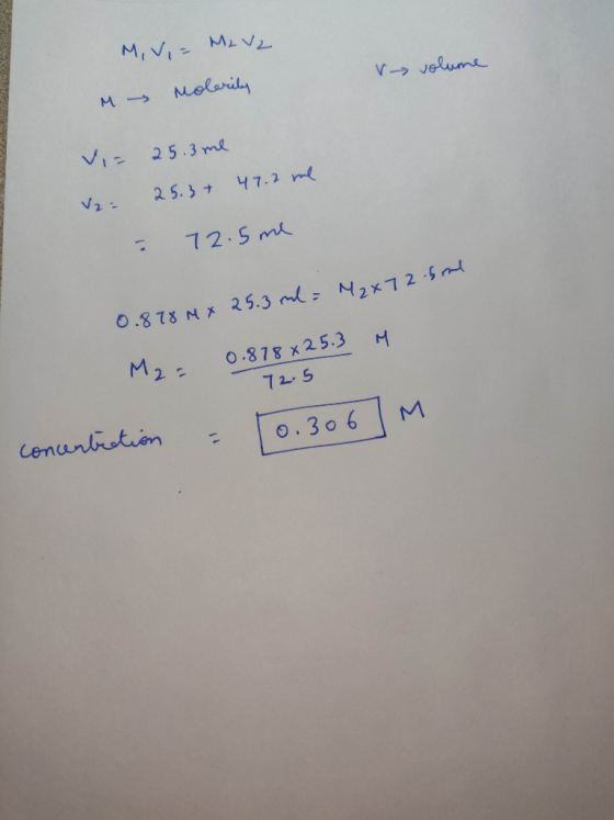 M,VI Molarity V Jelume M 2 5.3 m 2 5.3 t 47.2 ml 72.5m 0.878 N 25.3 ml N272-5 M22 0.878 x25.3 7 2- 5 Cenurbrotien o. 306