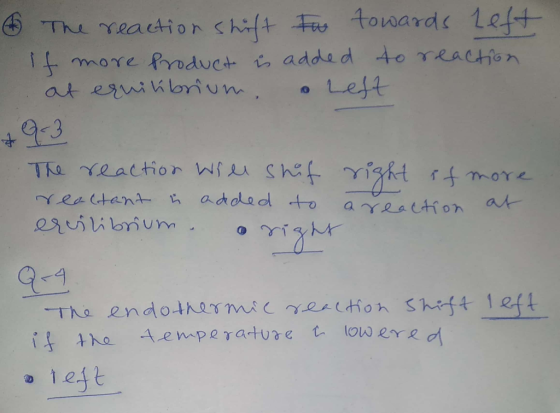 4 The reaction shift In towards left If more product is added to reaction at eruilibrium. . Left +93 The reaction will shit r