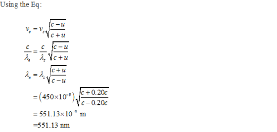 Using the Eq C-u c+u C CC-u c-u = (450×10-9)JEt 0.20c c 0.20 55 1.13x10-9 m 551.13 nm