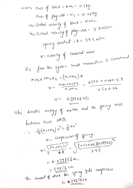 riven, Mass of block = om, = 0.5kg. Mass of play-doh = Mg = 0.06kg. 41> Intial velocity 8 block = Oml. 42-Intial velocity y p