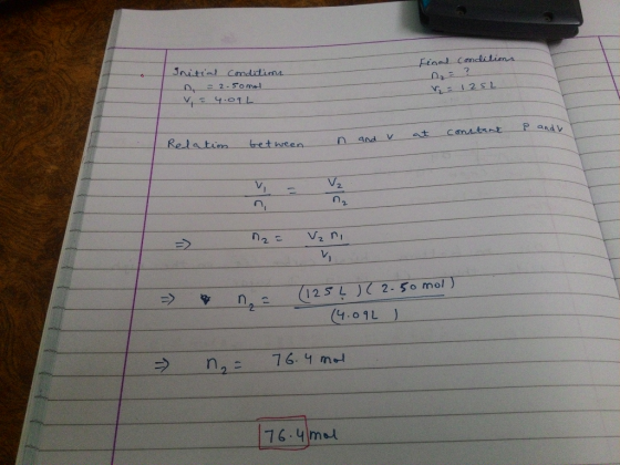 Initial Conditions n, = 2.5omel v = 4.09L Final conditions M₂ = ? w = 125L at constant f andr n and v between Relation - 12 =