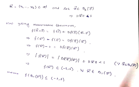 2 = (1, ..., x6) E IRG and let že By (0) => 112 11 61 Now using meanvalue theorem, f(x+3) = 16) + Of(Z) () = f() = f(0) = ofC