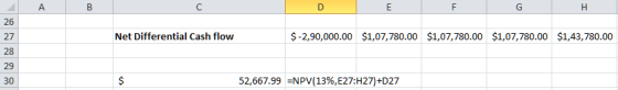 A. Е G Н 26 $-2,90,000.00 $1,07,780.00 $1,07,780.00 $1,07,780.00 $1,43,780.00 Net Differential Cash flow 27 28 29 52,667.99 N