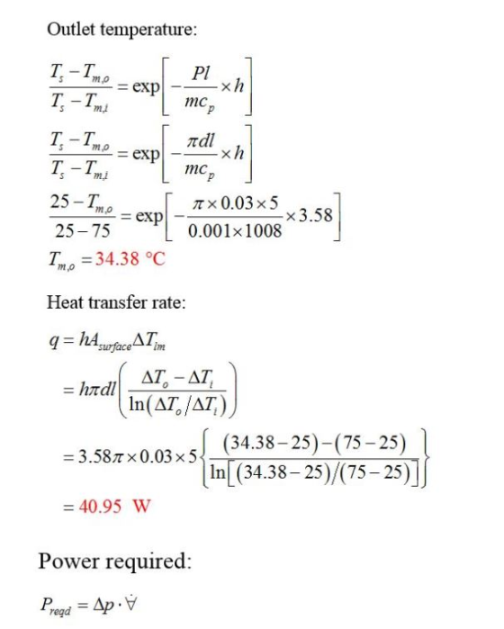 Outlet temperature: T -T T-T exp|- ×n mc m,o -ex mc × 0.03 × 5 0.001 × 1 008 25-T 25-75 Im 34.38 oC Heat transfer rate expl x