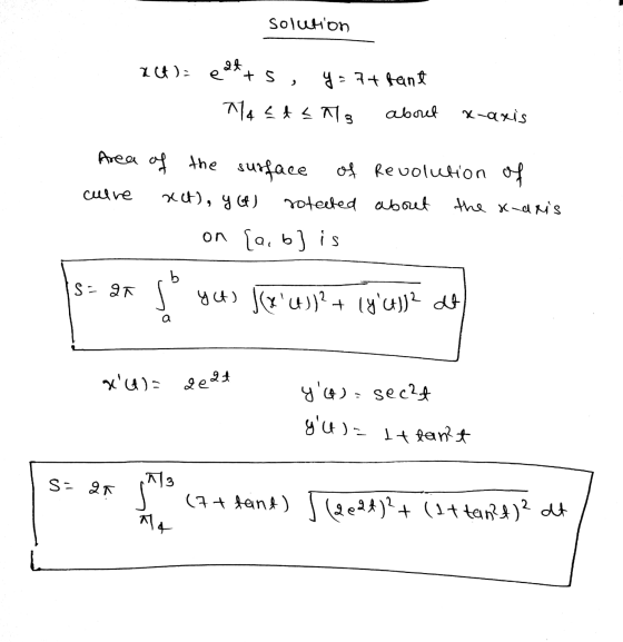solution 26: edits , y = 7+ fent Maatan 3 about x-axis Area of the surface of Revolution of culre xet), y(t) rotected about t