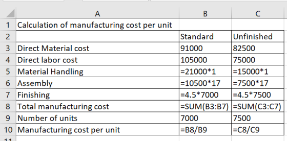 B C 1 Calculation of manufacturing cost per unit 2 3 Direct Material cost 4. Direct labor cost 5 Material Handling 6 Assembly