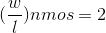 (\frac{w}{l}){nmos}=2