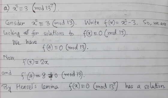 a) 2 = 3 (mod 137) Consider x = 3 (mod 13). Write f(x)= 2²-3. So, we are looking for solutions to f(x) = 0 (mod 13). We have