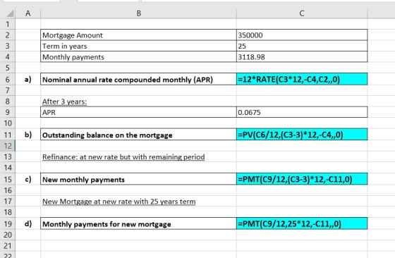 A B с 1 2. 3 Mortgage Amount Term in years Monthly payments 3 4 5 350000 25 3118.98 4 6 a) Nominal annual rate compounded mon
