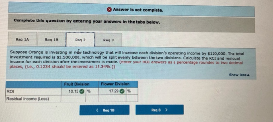 Answer is not complete. Complete this question by entering your answers in the tabs below. Reg 1A Req 18 Reg 2 Req3 Suppose O