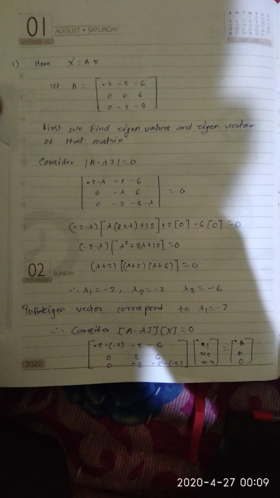 $ 01 AUGUST : SATURDAY AUGUST. SATURDAY 19 20 222 75 1) Here X = AX net A= 1-2-2-6 Lor2-8 Post of we that find eigen values