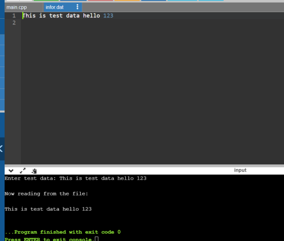 main.cpp infor.dat 1 This is test data hello 123 2 input Enter test data: This is test data hello 123 Now reading from the fi