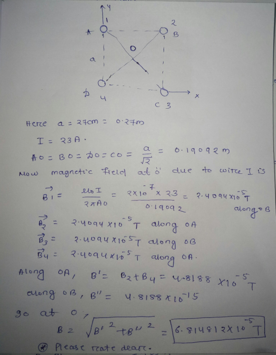 + 0 bu c3 B Here a = 27cm = 0.270 I = 23 A. a = 0.19092m AO=BO= 2o=co= Mow magnetic field at o due to wire I is 2 elo I = 2x1