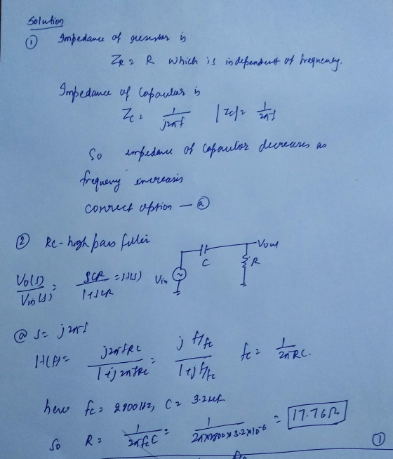 Solution Impedance of resister is Zer R which is independent of frequency. Impedance of Capanlar is Zez jent So impedance of