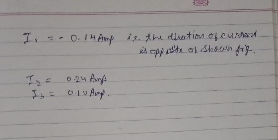 Il = 0.14 Amp re. the direction of cusrent. is opposite of Shours fig. Iza I = 0.24 And 0.10 Amp.