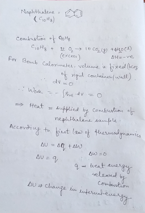 Naphthalene ( Hg) combustion of Go to Go Hq + 2 o 10co, (8 +44(e) (excess) DHz-ve For Bomb calorimeter, volume is fixed (broz