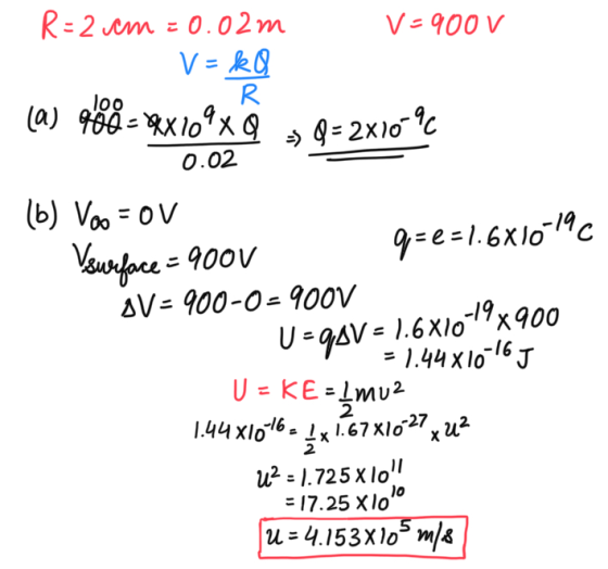 loo 09XQ -> 9-2x10-9 0.02 x 1.67816² x 2² R=2 cm = 0.02m V = 900 V V = ko R (a) 908-XX 109 (6) Vo = OV U2 = 1.725X10!! = 17.2