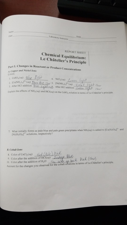 Name Laboratory Instructor Desk REPORT SHEET Chemical Equilibrium: Le Châteliers Principle 1. Changes in Reactant or Product
