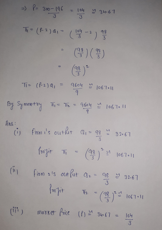 =) P = 300-196 3 - 104 & 34.67 T = (P2301 (1942) 98 98 2 (98 TI= (P-2) a = 9604 1067011 o By Symmetry Ti = T2 960 9604 ? 106