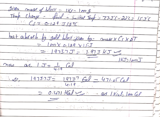 given mass of block - Iki-l nog Temp. Change - find initial Temp - 373 (-22 ( 15.30 CS3:0.129. J/5 oC heat absorb by gold blo