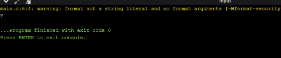 Input main.c:6:4: warning: format not a string literal and no format arguments [-Wformat-security ... Program finished with e
