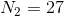N_{2}=27