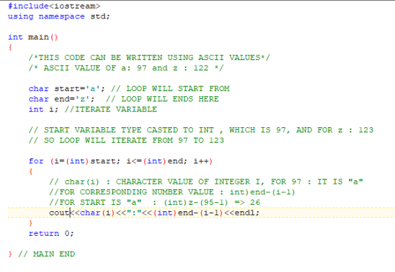 #include<iostream> using namespace std; int main() / *THIS CODE CAN BE WRITTEN USING ASCII VALUES*/ /* ASCII VALUE OF a: 97 a