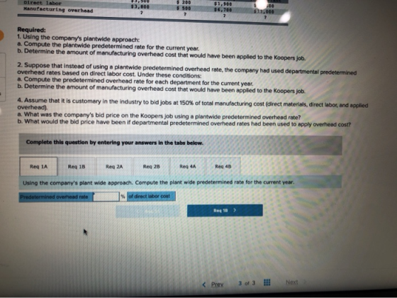 Direct labor Manufacturing overhead $3.000 $200 $500 $1.900 $6,700 7 $11,000 Required: 1. Using the companys plantwide appro