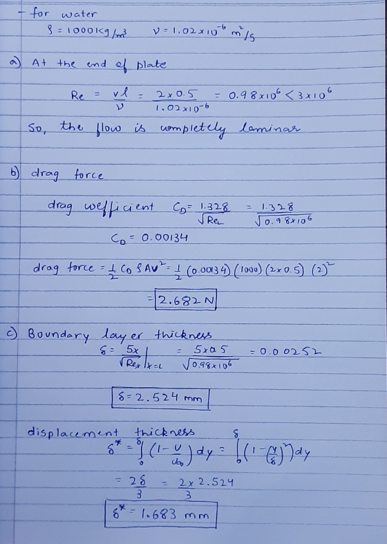 - for water 8=1000kg = 1,02x10 t mic a) At the end of plate - vl = 2x0.5 = 0.98x106 <3x100 0 1 .02x10-6 So, the flow is compl