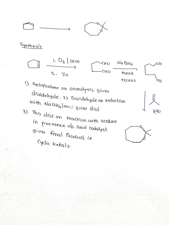 Synthesis 1. Оз | pcm cиo Na (384 - LCHO 2. En meot excess D Eyclopentene an ozonolysis gives dialdehyde. 2) Dialdehycle cm g