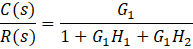 G C(s) R(S) 1+ G H + G, H2