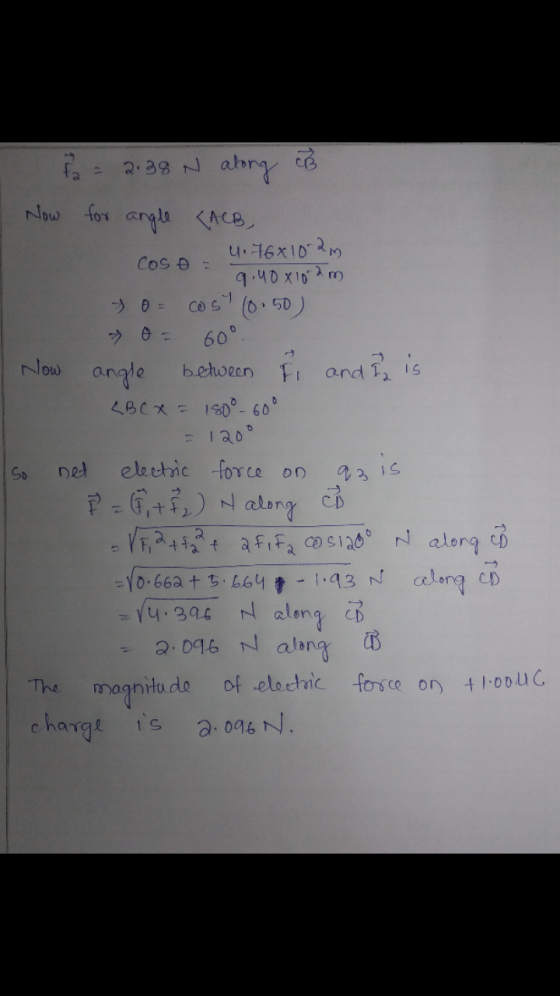 2:38 N along is Now for angle CACB, Cose u. 76x102m 9.40X10 am 7 0= cost 10.50) → 0 60° Now angle between F and I is. LBC x =