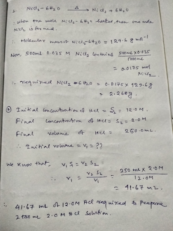 Nid,- 6H2o Nicz + 6H₂O one mote when one mole Nich- 6 to heated, then Nich is for med. Molecular mass of Nice6420 = = 129.6 g