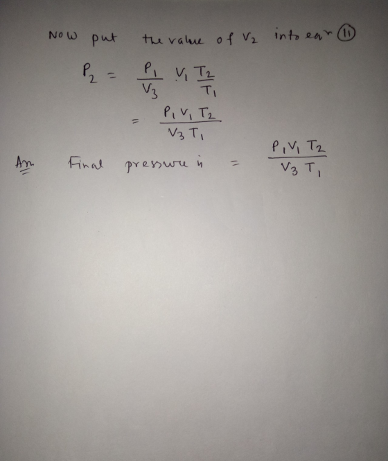 Now put the value of V2 into ear 11 Pz V3 P, VTz Ti PIVIT2 Vz Ti PIV Tz Am Final pressure in V3 Ti