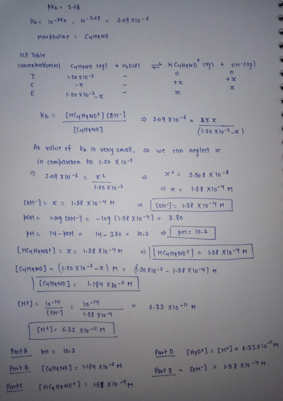 pkb = 5.68 Kb = 10-bkb - 10-5.68 - 2.09x10-6 morpholine = C4HQNO — H Cu HqNo cag) + OH-cag) ICE Table concentration(n) CHINO