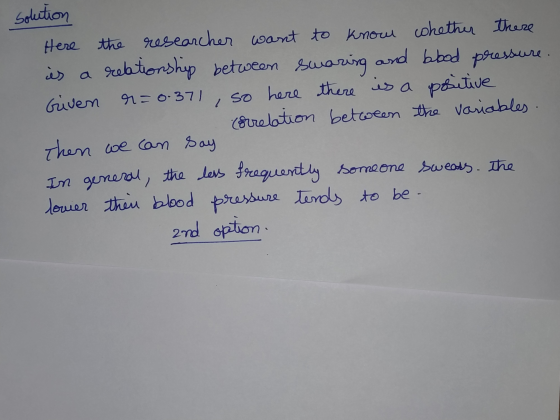 solution Here the researcher want to know whether there is a relationship between swaring and bebod pressure. Given r=0.371,