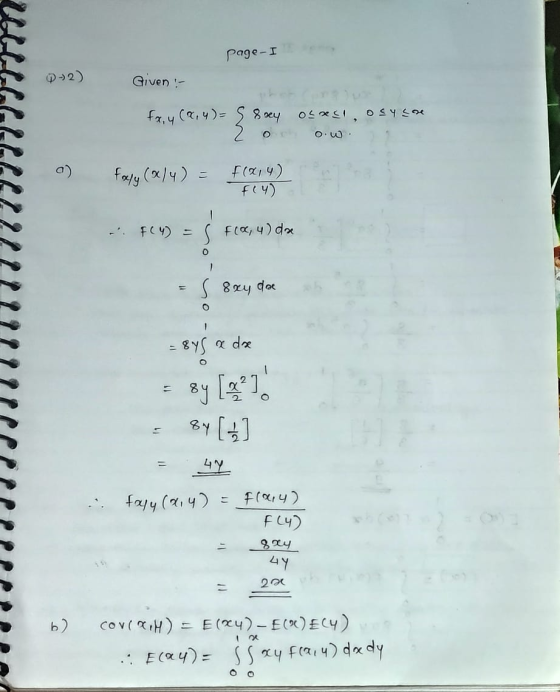 page-I -> 2) Given :- fx, y (x, y) = 98xy ouxe, osy core 2 och o.w. a Fogy (x4) = f(x14) f(Y) - F(4) =( F(x, y) da = 8xy da 8