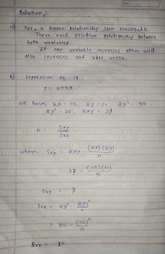 Date one (EX) (4) Sdution- Yes, a linear relationship seem reasonable. There exist positive relationship between both variabl