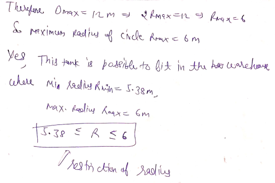 Therefore Omax=12m = 2 &max=12 & Rmax=6 So maximum readily of circle Rmax com This tank is possible to lit in the hot warehou