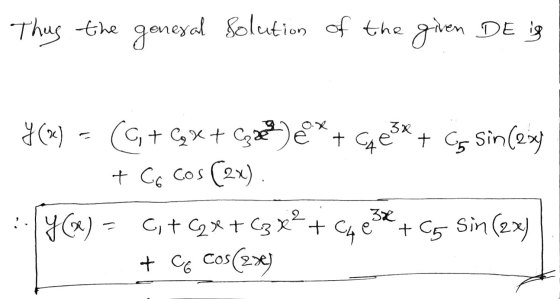 Thus the general solution of the given DE is 3x y (2) (6 + 6x + Gas) e x + Ghe + Gg Sin(234 + Cocos (2x). C, + (2x + 3x + C4