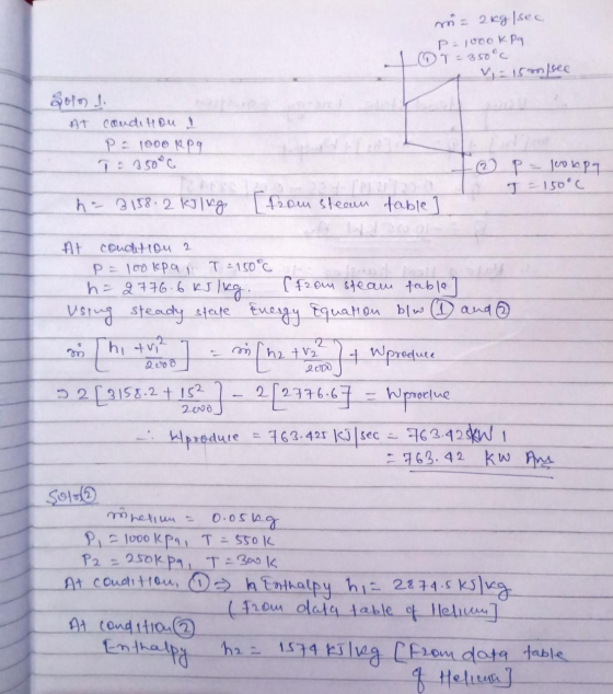 m=20g/sec P=1000kpq T = 350°C V = 15m/see Solo A1 condition ! Pa 1000 Rpq 7 2 350°c По Р1 T = 150°C h=3158.2 kJ (vg [from ste