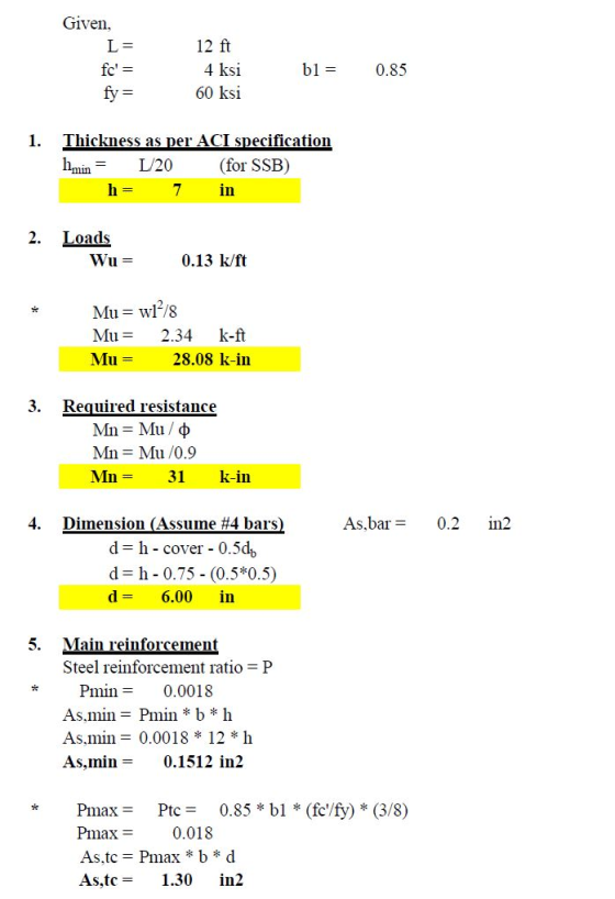 Given, L= fc = fy= 12 ft 4 ksi 60 ksi b1 = 0.85 1. Thickness as per ACI specification hmin = L/20 (for SSB h = 7 in 2. Loads