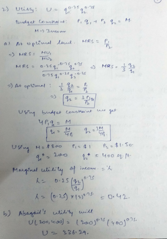 2) Utility: us qons a Budget constaints Piq,+ P22M Mue MRS = a) At optimal land, Pr -) MRS: MUI MO 0:25 073 MRS - 0.25qi Y 0