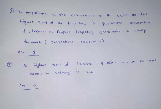 ) The magnitude of the accele Y ation of the object higlast Pointoft trjc ctovy s Travitational acceleration because in Comp